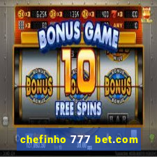 chefinho 777 bet.com